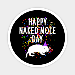 Happy Naked Mole Day naked mole rat costume birthday Magnet